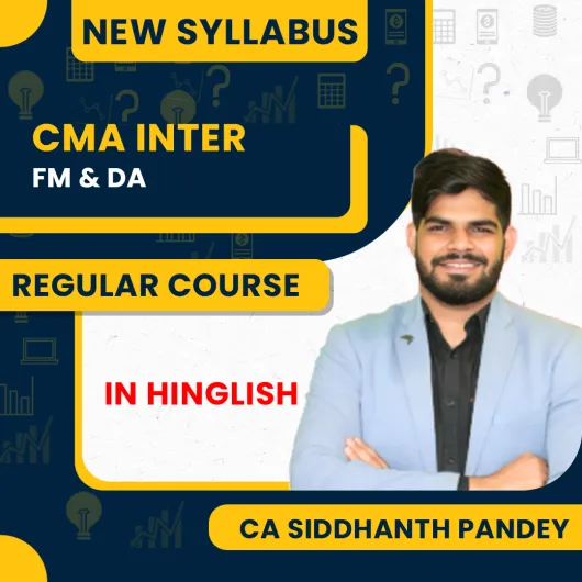 CA Siddhinath Pandey Financial Management & Data Analytics Regular Batch For CMA Inter 