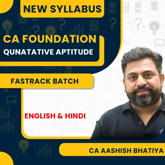CA Foundation Sampurna Fastrack Batch Qunatative Aptitude For May 2026 By CA Aashish Bhatiya