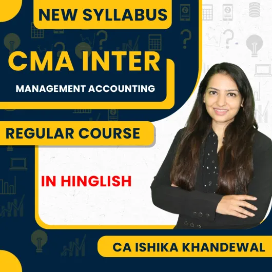 CA Ishika Khandewal Management Accounting Regular Online Classes For CMA Inter : Pen Drive / Google Drive Classes