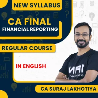 CA Suraj Lakhotia Financial Reporting Regular Batch In English For CA Final