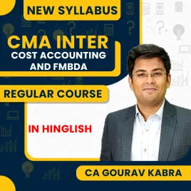 CA Gourav Kabra COST,FMDA Combo Regular Batch For CMA Inter