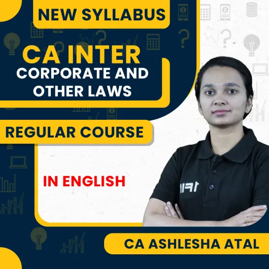 CA Ashlesha Atal Corporate and Other Laws Regular Batch For CA Inter