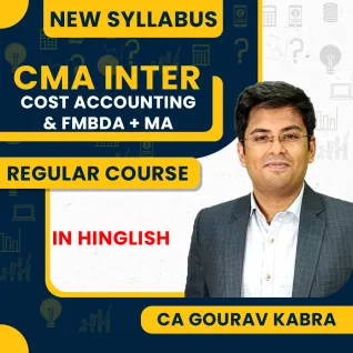 CA Gourav Kabra COST,FMDA & MA Combo Regular Batch For CMA Inter