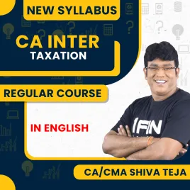 CA CMA Shiva Teja Taxation Regular Batch New Syllabus For CA Inter : Online Classes