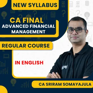 CA Sriram Somayajula Advanced Financial Management (AFM) Regular Batch For CA Final : Online Classes