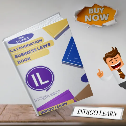IndigoLearn Business Laws Book For CA Foundation : Study Material IndigoLearn Business Laws Book For CA Foundation : Study Material