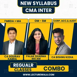 CA Gourav Kabra FMBDA, MA &amp; CA Bishnu Kedia CAA, Palak Sharma Ma'am OMSM Combo Regular Batch For CMA Inter