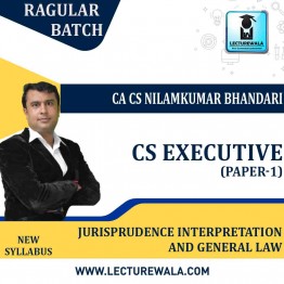 CS Executive Jurisprudence Interpretation and General Law (Paper - 1) New Syllabus : Video Lecture + Study Material by CA CS Nilamkumar Bhandari (For Dec 2022 & June 2023)