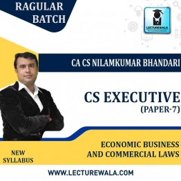 CS Executive Economic Business and Commercial Laws (Paper - 7) New Syllabus : Video Lecture + Study Material by CA CS Nilamkumar Bhandari (For  June 22 & ONWARDS)