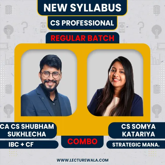 CA CS Shubham Sukhlecha IBC + CF & CS Somya katariya SM Regular Classes For CS Professional Module 2 Online Classes