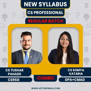 CS Tushar Pahade CSRSG,CS Somya Kataria DPA+CMAD Regular Combo Classes For CS CS Professional Online Classes CS Tushar Pahade CSRSG,CS Somya Kataria DPA+CMAD Regular Combo Classes For CS CS Professional Online Classes