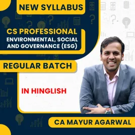 CA Mayur Agrawal Environmental, Social and Governance (ESG) Regular Classes For CS Professional Online Classes CA Mayur Agrawal Environmental, Social and Governance (ESG) Regular Classes For CS Professional Online Classes