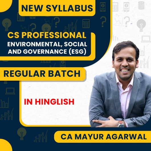 CA Mayur Agrawal Environmental, Social and Governance (ESG) Regular Classes For CS Professional Online Classes