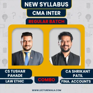 CS Tushar Pahade Law & Ethics & CA Shrikant patil Financial accounting Regular Online Combo Classes For CMA Inter CS Tushar Pahade Law & Ethics & CA Shrikant patil Financial accounting Regular Online Combo Classes For CMA Inter