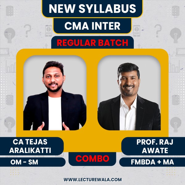 CA Tejas aralikatti OM-SM, & Prof. Raj Awate FMBDA & MA Regular Combo Classes For CMA Inter Online Classes