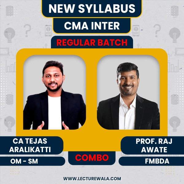 CA Tejas aralikatti OM-SM, & Prof. Raj Awate FMBDA Regular Combo Classes For CMA Inter Online Classes