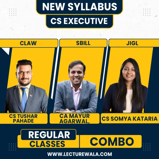 CS Tushar Pahade CLAW CA Mayur Agarwal SBIL & CS Somya Kataria JIGL Regular Combo Classes For CS Executive Online Classes