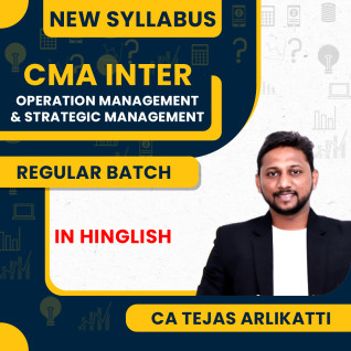 CA Tejas Arlikatti Operation Management & Strategic Management Regular Classes For CMA Inter Online Classes CA Tejas Arlikatti Operation Management & Strategic Management Regular Classes For CMA Inter Online Classes