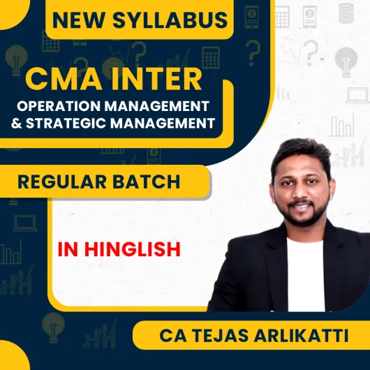 CA Tejas Arlikatti Operation Management & Strategic Management Regular Classes For CMA Inter Online Classes