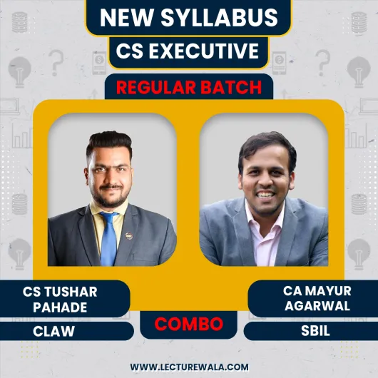 CS Tushar Pahade CLAW & CA Mayur Agarwal SBIL Regular Combo Classes For CS Executive Online Classes