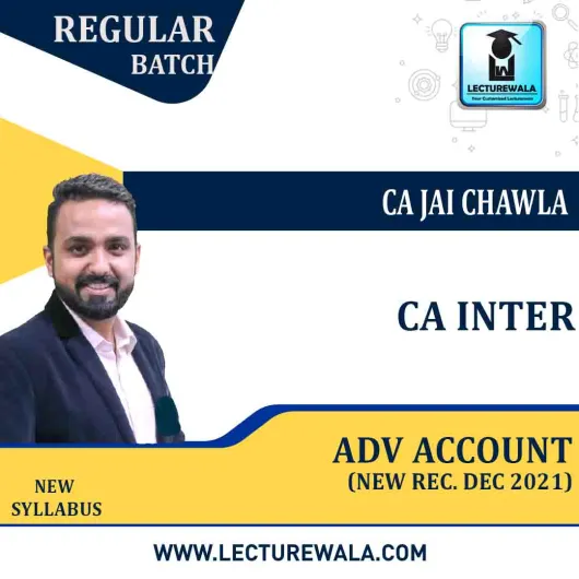 CA Inter Advanced Accounts Regular Course By CA Jai Chawla : Online classes.