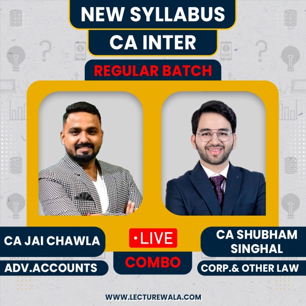 CA Inter Combo Adv. Acc.& Law Combo Regular Batch by Jai Chawla, Shubham Singhal : Online Live Classes