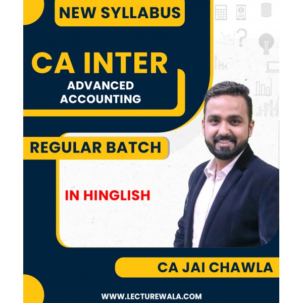 CA Inter New Scheme Advanced Accounting Regular Classes In-Depth Batch By CA Jai Chawla Online Classes