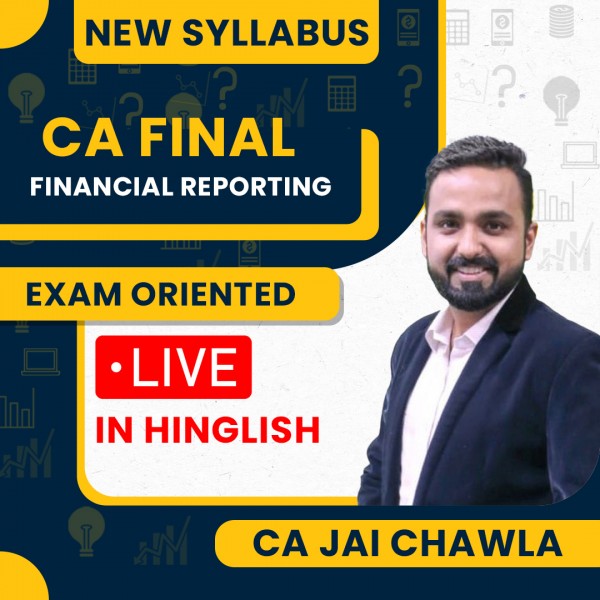 CA FINAL New Syllabus Financial Reporting Exam Oriented Live Streaming Classes By CA Jai Chawla : Pen Drive/ Live Online Classes