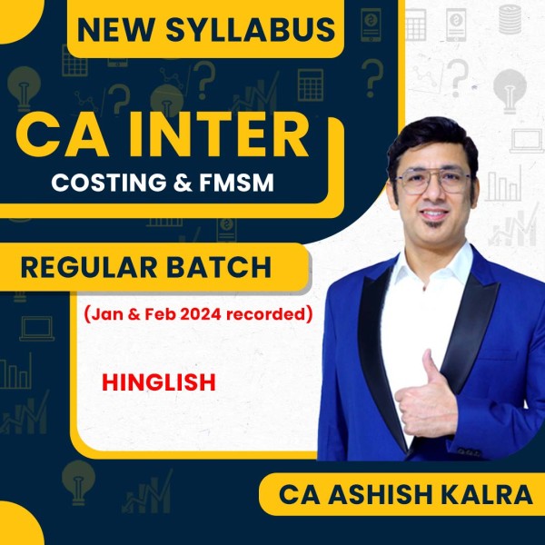 CA Ashish Kalra  Cost & Management Accounting & FM-SM Regular Classes For CA Inter : Online Classses / Android