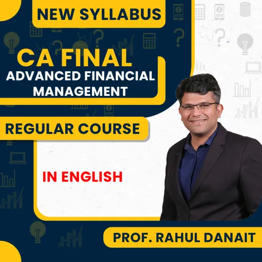 Prof. Rahul Danait Advanced Financial Management Regular Online Classes For CA Final Prof. Rahul Danait Advanced Financial Management Regular Online Classes For CA Final
