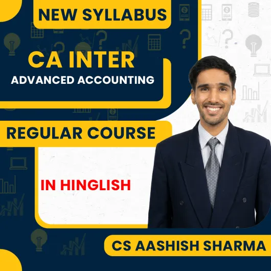 CS Aashish Sharma Advanced Accounts Regular Online Classes For CA Inter