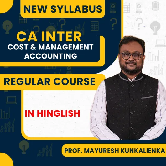 Prof. Mayuresh Kunkalienka Cost & Management Accounting Regular Online Classes For CA Inter