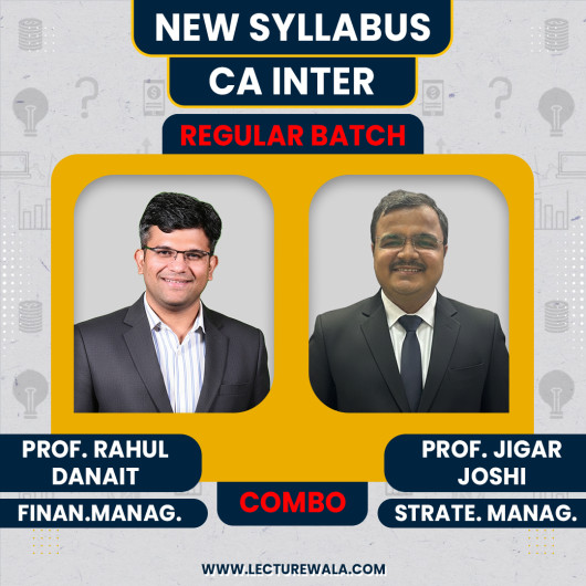 Prof Rahul Danait FM & Prof Jigar Joshi SM Regular Online Classes for CA Inter