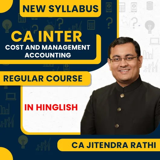 CA Jitendra Rathi Cost & Management Accounting (Costing) Regular Online Classes For CA Inter