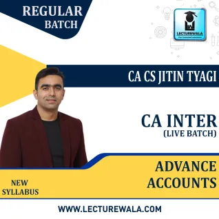 CA Inter Advance Accounts Regular Course Live Batch : By CA CS Jitin Tyagi : Live online classes CA Inter Advance Accounts Regular Course Live Batch : By CA CS Jitin Tyagi : Live online classes