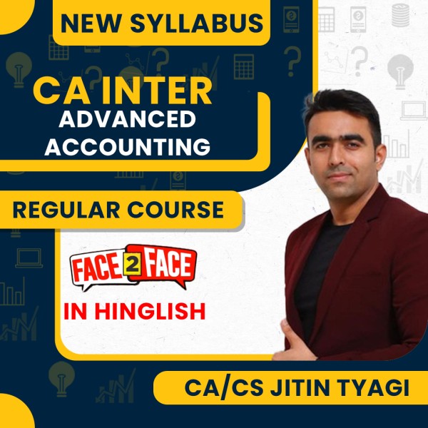 CA CS Jitin Tyagi Advance Accounts Face to Face Regular Classes For CA Inter : Offline Classes