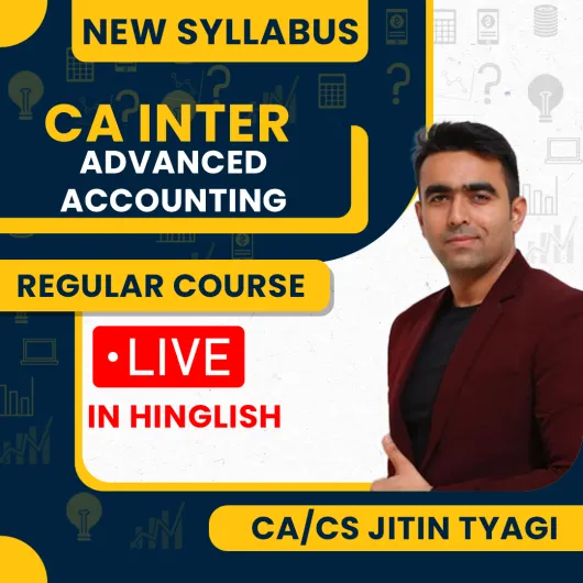 CA CS Jitin Tyagi Advance Accounts Regular Live Online Classes For CA Inter : Online classes