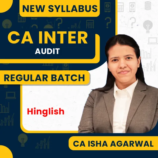 CA Isha Agarwal Audit Regular Batch For CA Inter 