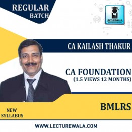 CA Foundation BMLRS Regular Course : Video Lecture + Study Material By CA Kailash Thakur (For Nov. 2021 & Onwards )