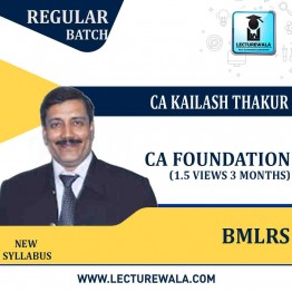 CA Foundation BMLRS Regular Course : Video Lecture + Study Material By CA Kailash Thakur (For May 2022 & Onwards )