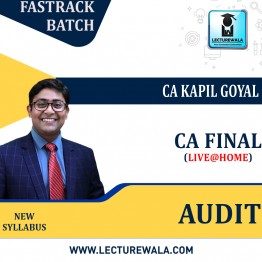 CA Final Audit Fast Track Course By CA Kapil Goyal : Online live classes.