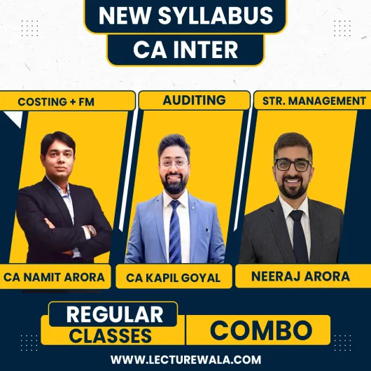 CA Namit Arora Costing + FM & CA Kapil Goyal Audit & Neeraj Arora SM New Syllabus Regular Combo Classes For CA Inter Group 2 Combo Online