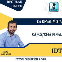 CA Final IDT धमाल -  Regular Batch  By CA Keval Mota : Online classes.