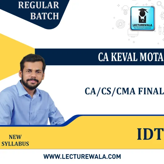 CA Final IDT धमाल - Regular Batch By CA Keval Mota : Online classes.