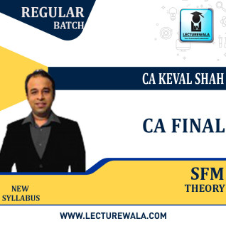 CA Final SFM Theory Theory By CA Keval Shah (For Nov.2023) CA Final SFM Theory Theory By CA Keval Shah (For Nov.2023)