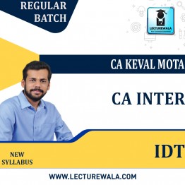 CA Inter IDT धमाल - Live Interactive Regular Batch By CA Keval Mota : Online classes.