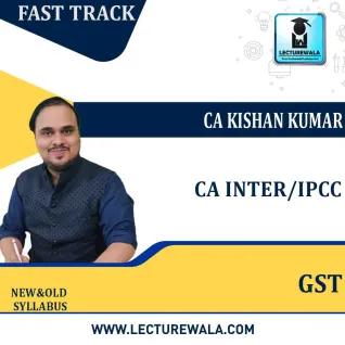 CA Inter/IPCC GST Fastrack Course : Video Lecture + Study Material By CA Kishan Kumar (For May 2022) CA Inter/IPCC GST Fastrack Course : Video Lecture + Study Material By CA Kishan Kumar (For May 2022)