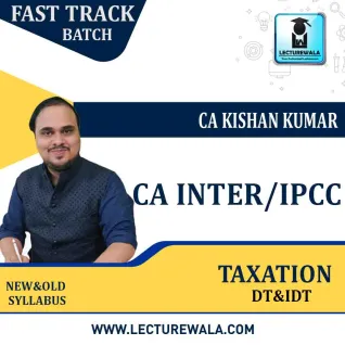 CA Inter/IPCC - Taxation (Income Tax + GST) Fastrack Course : Video Lecture + Study Material By CA Kishan Kumar (For May 2022) CA Inter/IPCC - Taxation (Income Tax + GST) Fastrack Course : Video Lecture + Study Material By CA Kishan Kumar (For May 2022)