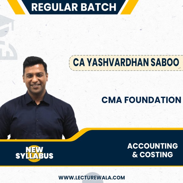 CMA Foundation New Syllabus Financial and Cost Accounting Regular Classes By CA Yashvardhan Saboo : Online Classes