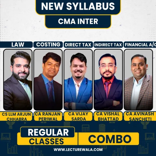 CMA INTER LECTUREWALA EXCLUSIVE COMBO REGULAR BATCH : ONLINE CLASSES